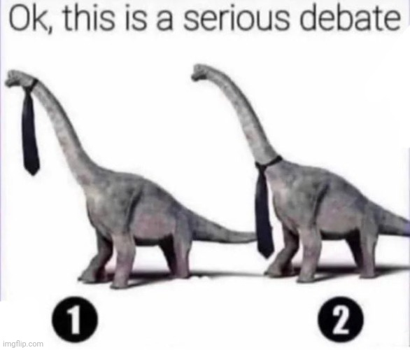 2 got that proper drippasaurus | image tagged in repost,reposts,dinosaur,tie,ties,memes | made w/ Imgflip meme maker