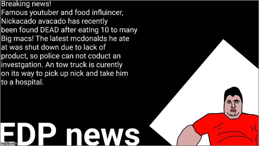 EDP news OFFICIAL 008 | image tagged in edp news | made w/ Imgflip meme maker