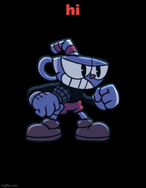 cuphead | hi | image tagged in cuphead | made w/ Imgflip meme maker