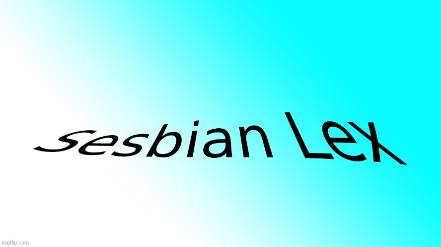 CommunityModerator4 lore | image tagged in sesbian lex | made w/ Imgflip meme maker