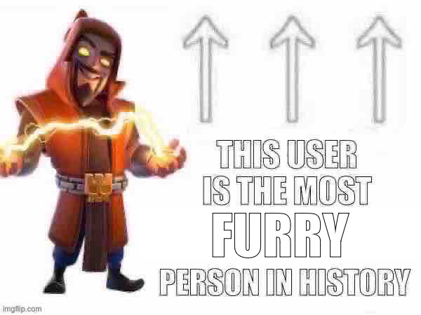 the most homophobic person in history | FURRY | image tagged in the most homophobic person in history | made w/ Imgflip meme maker