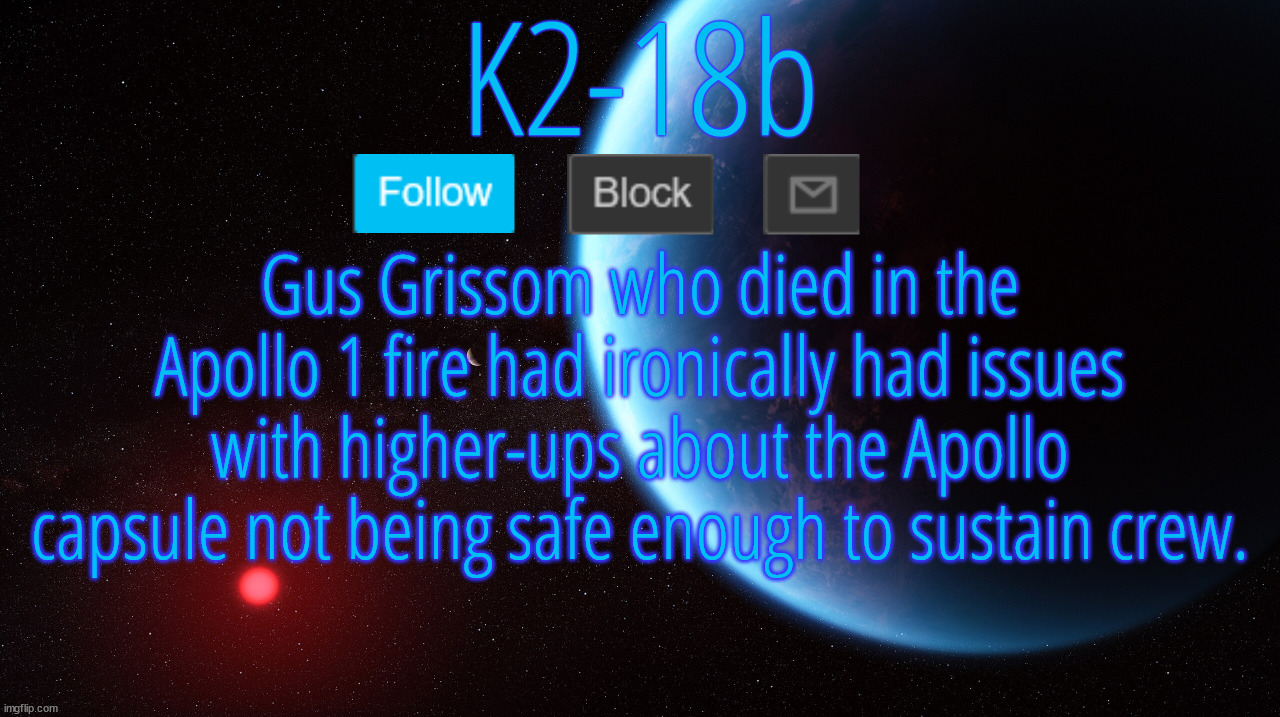 At least he was proven right | Gus Grissom who died in the Apollo 1 fire had ironically had issues with higher-ups about the Apollo capsule not being safe enough to sustain crew. | image tagged in silver announcement template 5 0 | made w/ Imgflip meme maker