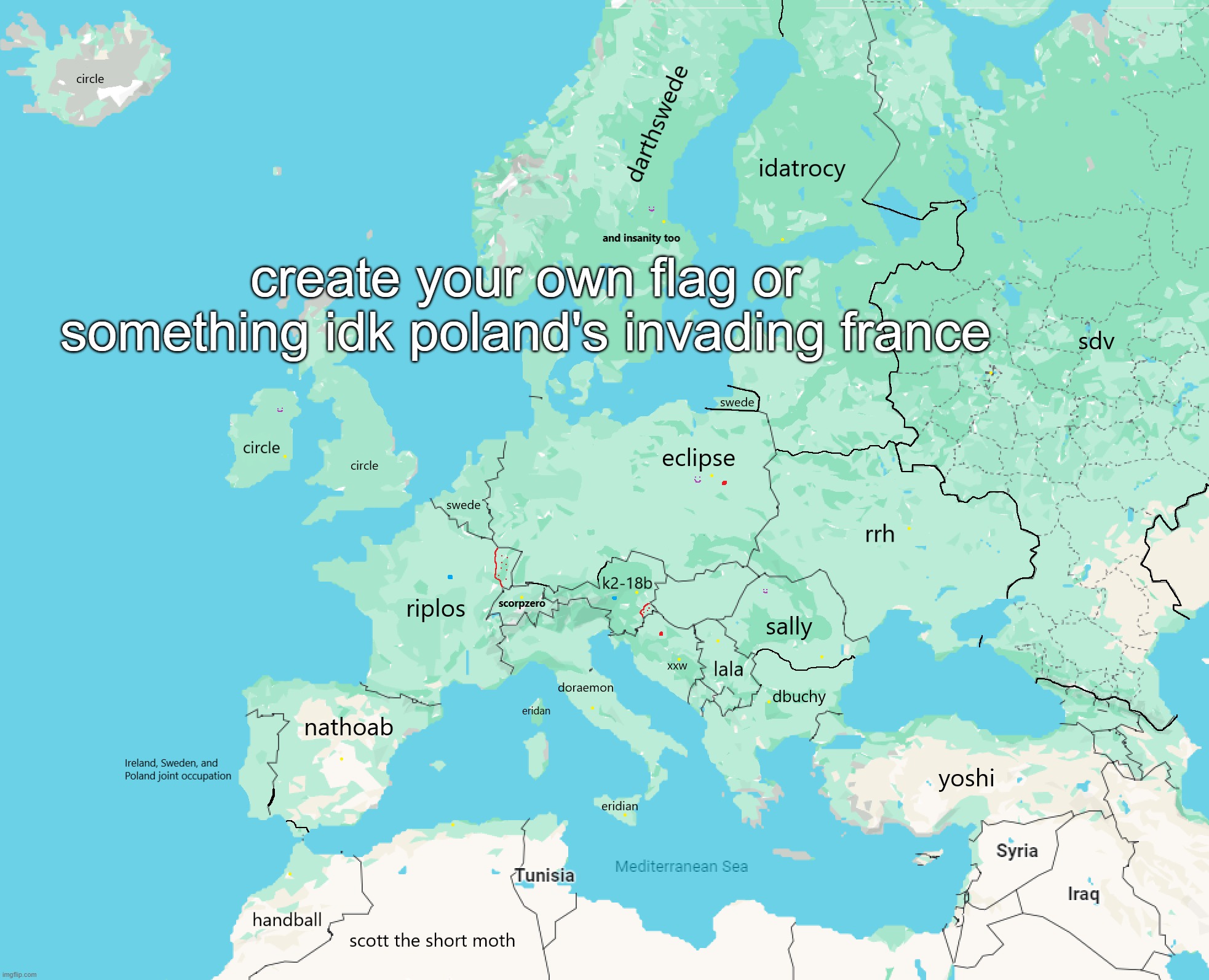 lmao | create your own flag or something idk poland's invading france | made w/ Imgflip meme maker
