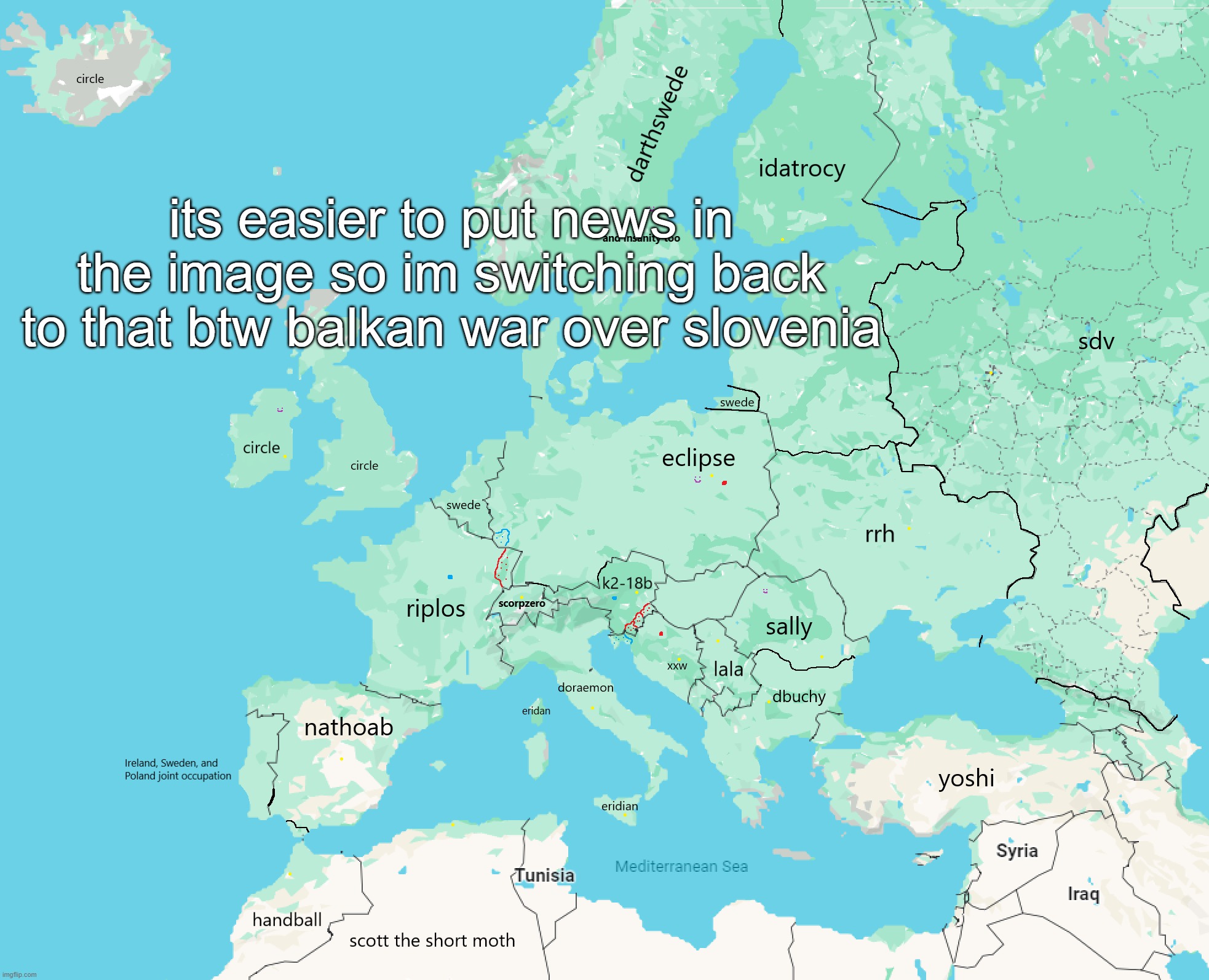 also france pushes back | its easier to put news in the image so im switching back to that btw balkan war over slovenia | made w/ Imgflip meme maker