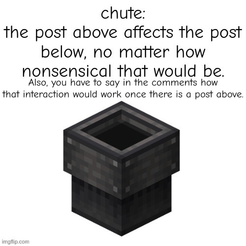 Also, you have to say in the comments how that interaction would work once there is a post above. | made w/ Imgflip meme maker