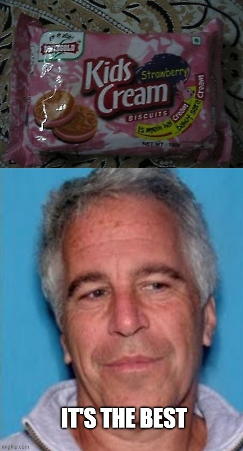 The Best Cream | IT'S THE BEST | image tagged in epstein mugshot | made w/ Imgflip meme maker