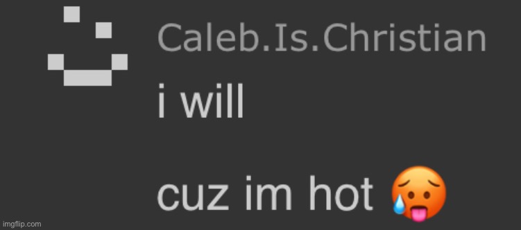 Haha I got Caleb’s face reveal and you didn’t | made w/ Imgflip meme maker