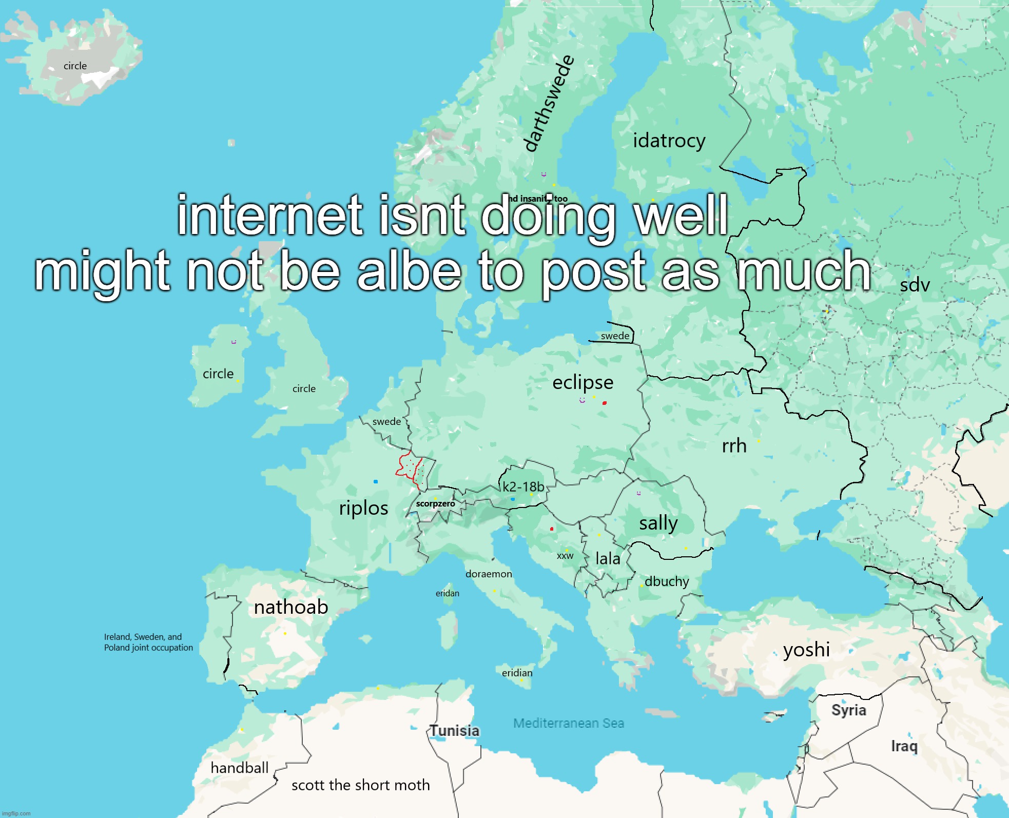 internet isnt doing well might not be albe to post as much | made w/ Imgflip meme maker