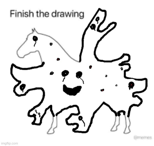 HE IS CUTE!!! HE IS IN PAIN!!! FREE HIM FROM THIS MISERY!!!! | image tagged in finish the drawing | made w/ Imgflip meme maker