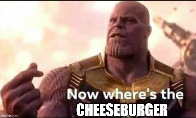 Now where's the link | CHEESEBURGER | image tagged in now where's the link | made w/ Imgflip meme maker