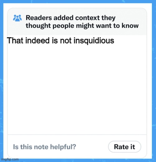 community notes | That indeed is not insquidious | image tagged in community notes | made w/ Imgflip meme maker