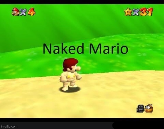 Naked mario | image tagged in naked mario | made w/ Imgflip meme maker
