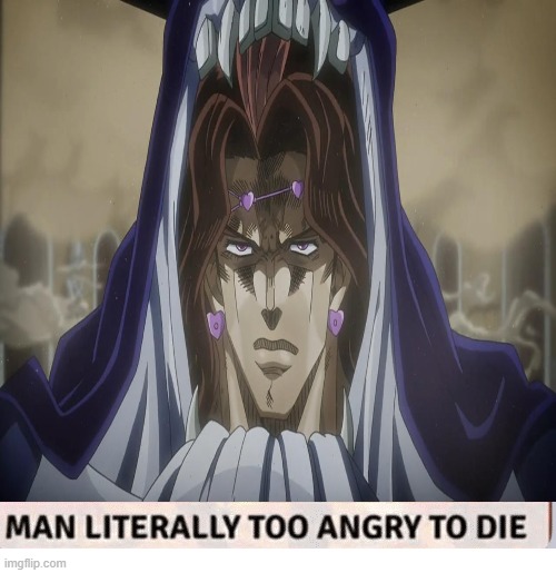 Vanilla Ice won't die until he kills Polnareff | image tagged in man too angry to die | made w/ Imgflip meme maker