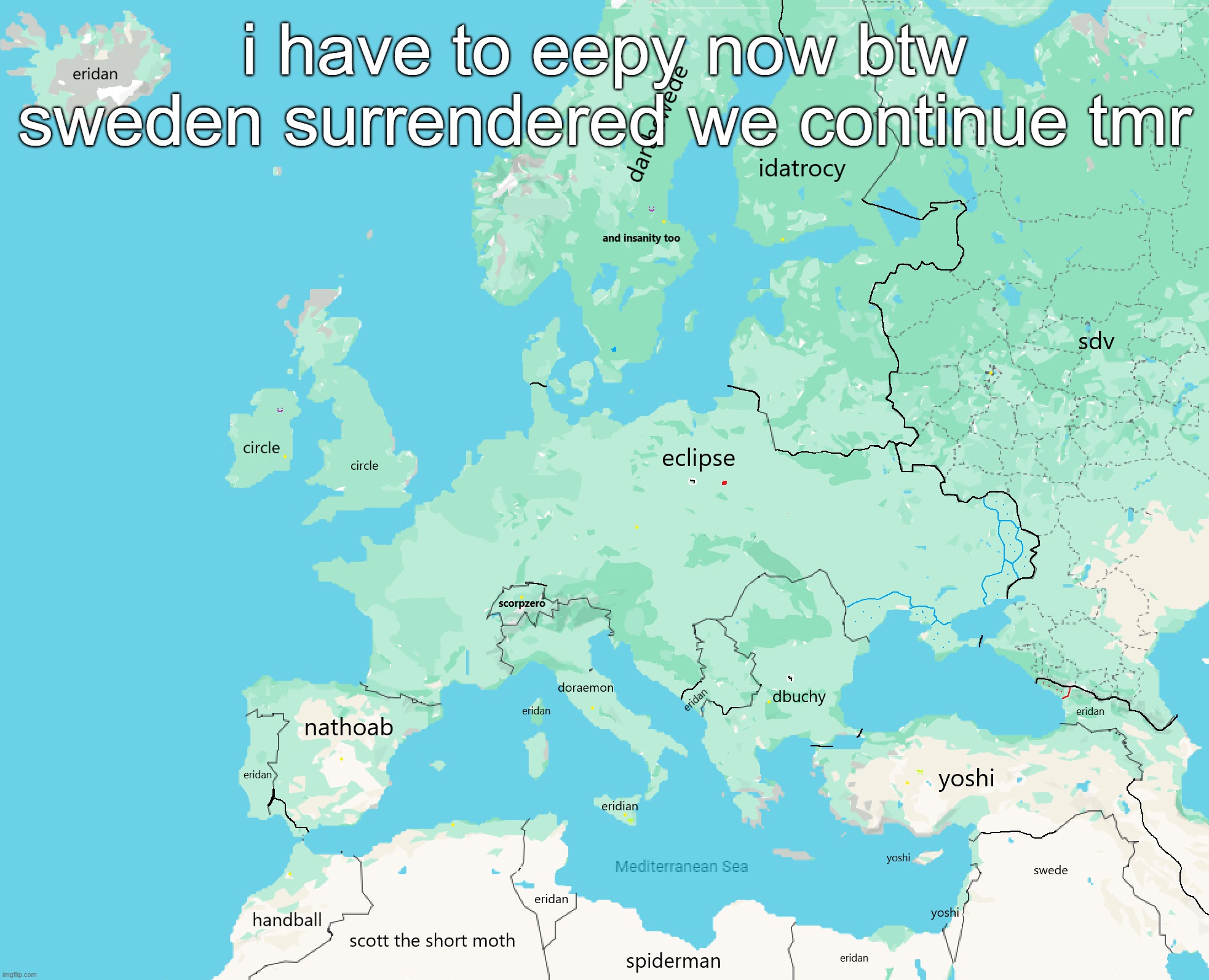gn chat | i have to eepy now btw sweden surrendered we continue tmr | made w/ Imgflip meme maker