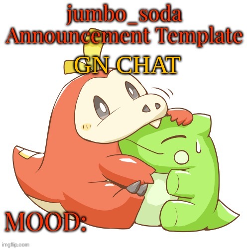 jumbo_soda 2024 temp | GN CHAT | image tagged in jumbo_soda 2024 temp | made w/ Imgflip meme maker