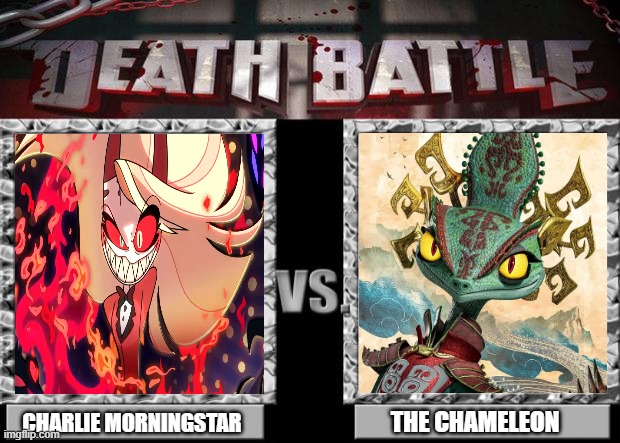 Charlie Morningstar VS. The Chameleon (Hazbin Hotel VS. Kung Fu Panda) | THE CHAMELEON; CHARLIE MORNINGSTAR | image tagged in death battle | made w/ Imgflip meme maker