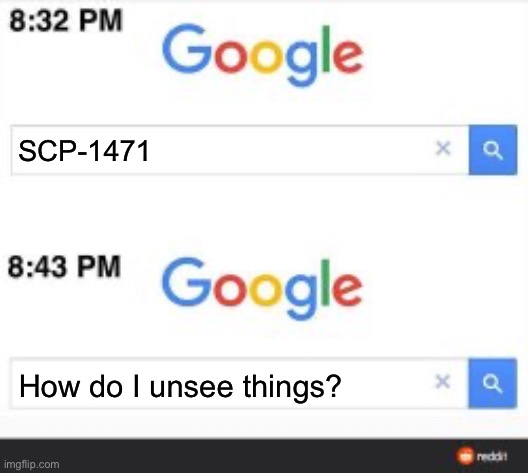 If you know, you know | SCP-1471; How do I unsee things? | image tagged in search bar template | made w/ Imgflip meme maker