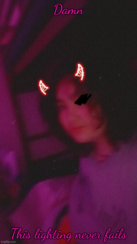 Blurry but ok | Damn; This lighting never fails | made w/ Imgflip meme maker