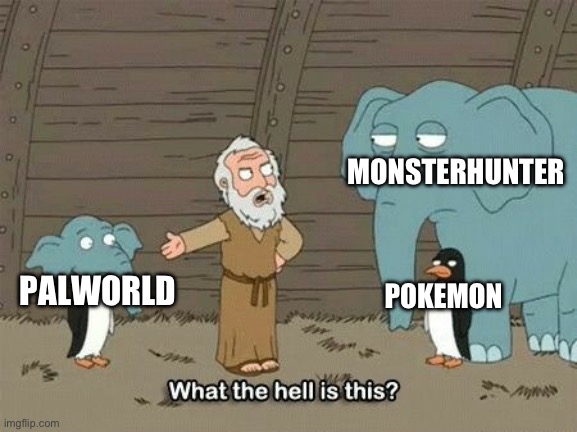 Elephant Penguin Meme | MONSTERHUNTER; PALWORLD; POKEMON | image tagged in elephant penguin meme | made w/ Imgflip meme maker