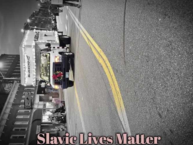 Van | Slavic Lives Matter | image tagged in van,slavic,nh,new hampshire | made w/ Imgflip meme maker