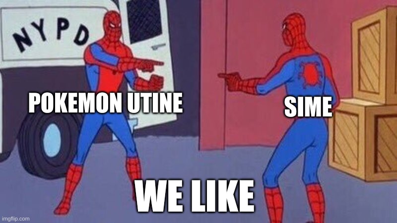 Pokemon unite and SIME | POKEMON UTINE; SIME; WE LIKE | image tagged in spiderman pointing at spiderman | made w/ Imgflip meme maker