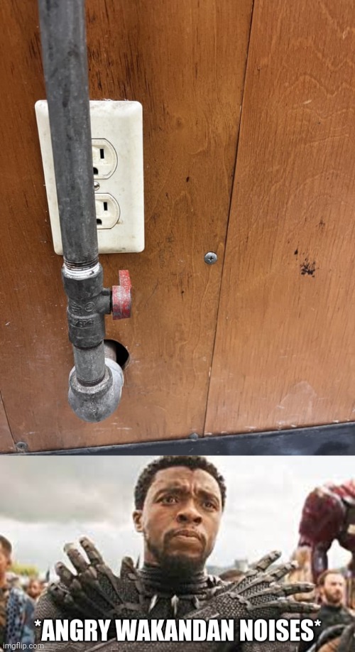 Outlet | image tagged in angry wakandan noises,outlet,pipe,pipes,you had one job,memes | made w/ Imgflip meme maker