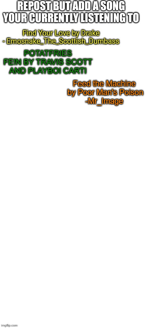 Feed the Machine
 by Poor Man's Poison
-Mr_Image | made w/ Imgflip meme maker