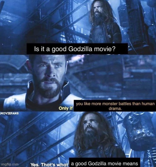Yeah it’s good for it being the same plot rebooted | image tagged in godzilla,2019,2014,movies | made w/ Imgflip meme maker