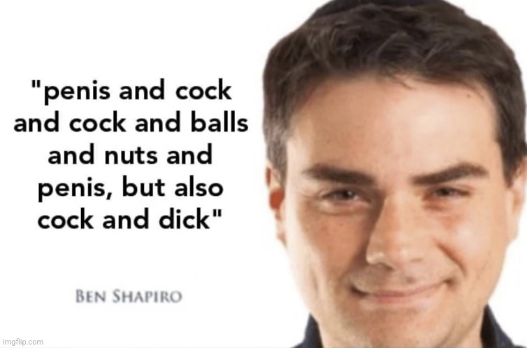 lets say hypothetically, for the sake of this argument, penis | made w/ Imgflip meme maker