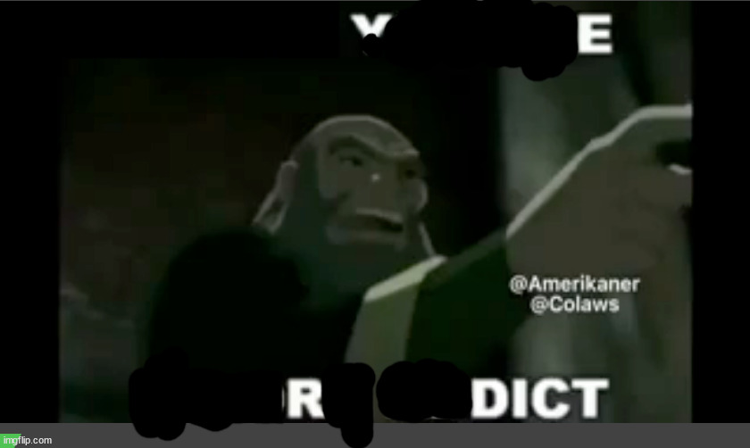 Verdict | image tagged in you are a porn addict | made w/ Imgflip meme maker