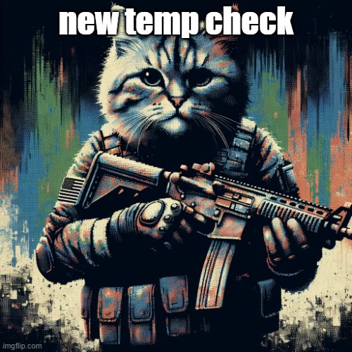 new temp check | image tagged in extremely badass image | made w/ Imgflip meme maker