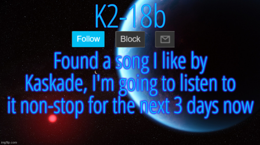Silver Announcement Template 5.0 | Found a song I like by Kaskade, I'm going to listen to it non-stop for the next 3 days now | image tagged in silver announcement template 5 0 | made w/ Imgflip meme maker