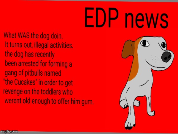 EDP news OFFICIAL 009 | made w/ Imgflip meme maker