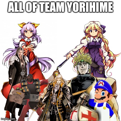 ALL OF TEAM YORIHIME | made w/ Imgflip meme maker