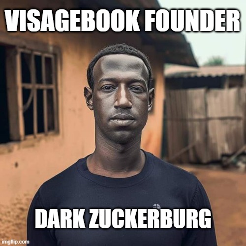 Facebook Doppleganger? | VISAGEBOOK FOUNDER; DARK ZUCKERBURG | image tagged in dark humor | made w/ Imgflip meme maker
