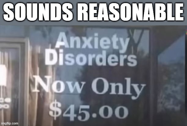 Take My $$$ Now | SOUNDS REASONABLE | image tagged in you had one job | made w/ Imgflip meme maker
