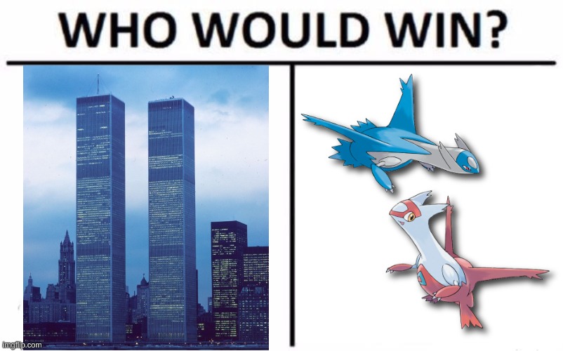 Fine i'll stop with the 911 memes...or will i? | image tagged in memes,who would win,911,911 9/11 twin towers impact,pokemon,pokemon memes | made w/ Imgflip meme maker