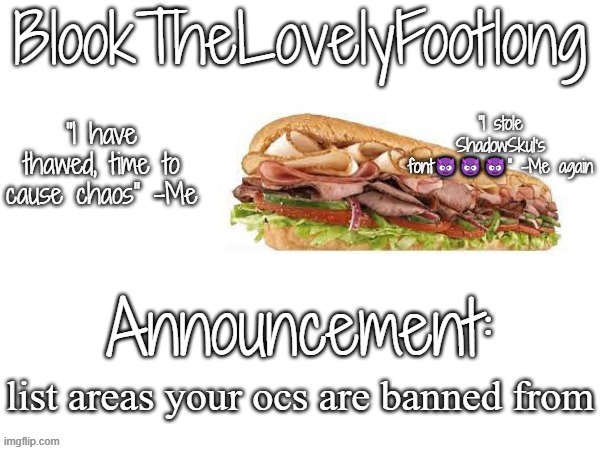 Blook's February Announcement | list areas your ocs are banned from | image tagged in blook's february announcement | made w/ Imgflip meme maker