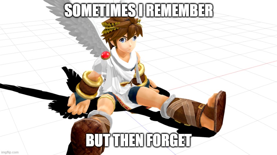 I forgor | SOMETIMES I REMEMBER; BUT THEN FORGET | image tagged in he dumb | made w/ Imgflip meme maker