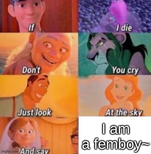 If I Die | I am a femboy~ | image tagged in if i die | made w/ Imgflip meme maker