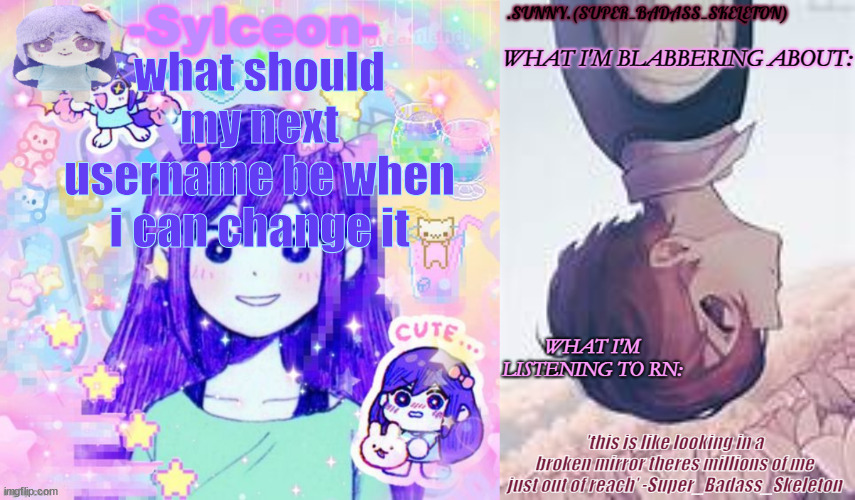 SBS and auby's temp | what should my next username be when i can change it | image tagged in sbs and auby's temp | made w/ Imgflip meme maker