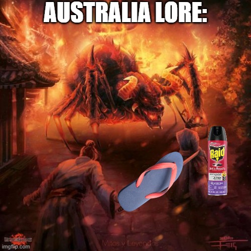 Badass spider thing | AUSTRALIA LORE: | image tagged in badass spider thing | made w/ Imgflip meme maker