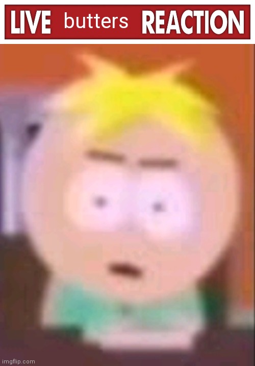 kill john lennon❗ | butters | image tagged in live x reaction,south park,butters stotch | made w/ Imgflip meme maker