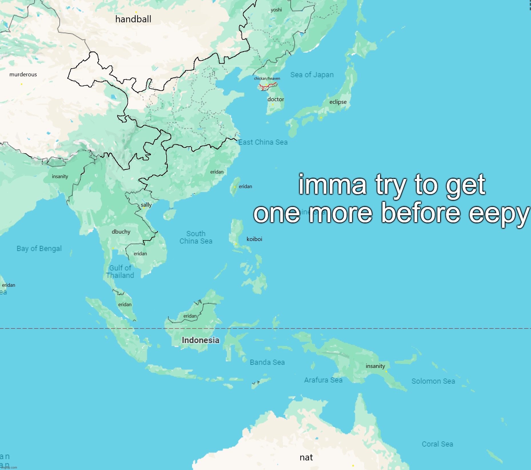 btw stupidness | imma try to get one more before eepy | made w/ Imgflip meme maker