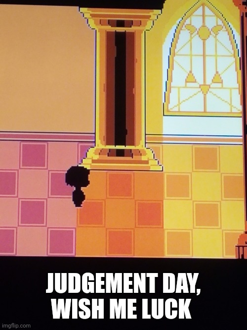 Genocide | JUDGEMENT DAY, WISH ME LUCK | image tagged in genocide | made w/ Imgflip meme maker