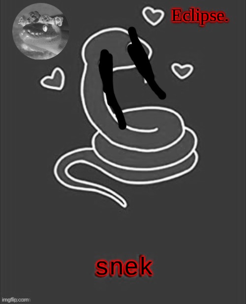 . | Eclipse. snek | image tagged in h | made w/ Imgflip meme maker