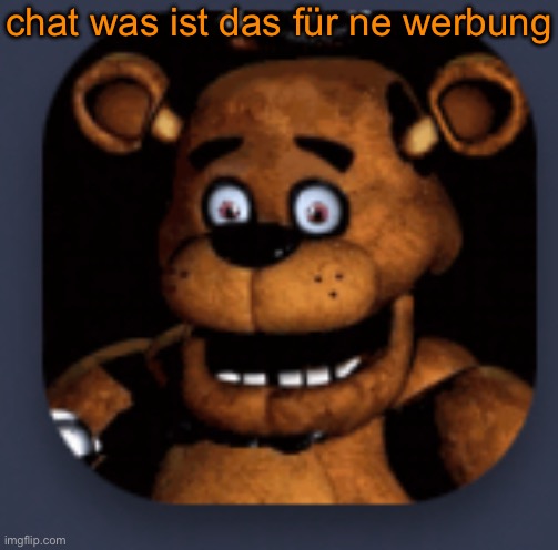 chat was ist das für ne werbung | made w/ Imgflip meme maker