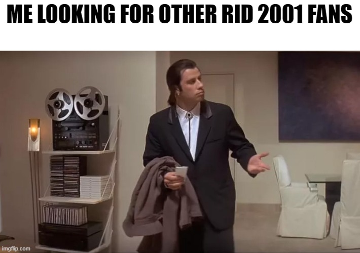 Confused man | ME LOOKING FOR OTHER RID 2001 FANS | image tagged in confused man,memes,transformers | made w/ Imgflip meme maker