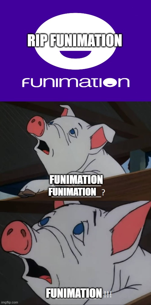 wilber cries about funimation shutting down | RIP FUNIMATION; FUNIMATION; FUNIMATION; FUNIMATION | image tagged in wilber cries about who,anime,wilbur soot,miss piggy | made w/ Imgflip meme maker