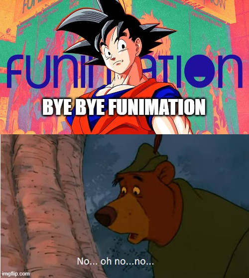 little john reacts to funimation | BYE BYE FUNIMATION | image tagged in little john reacts to what,robin hood,disney,anime,john wayne | made w/ Imgflip meme maker